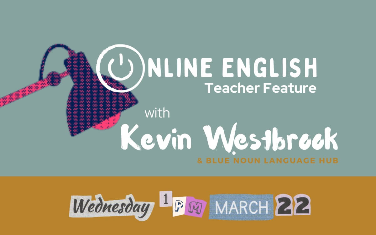 Online English Teacher Feature Kevin Westbrook interview - advert for event