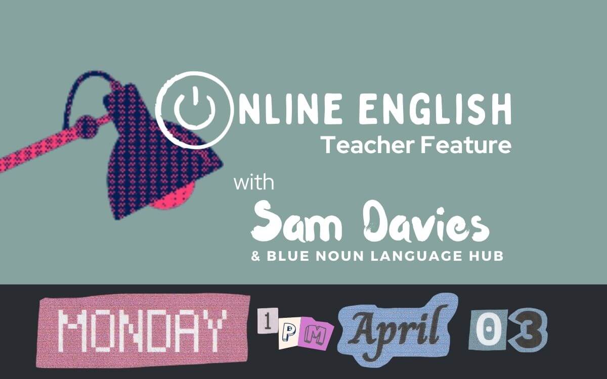 Online English Teacher Feature with Sam Davies - advert for online event
