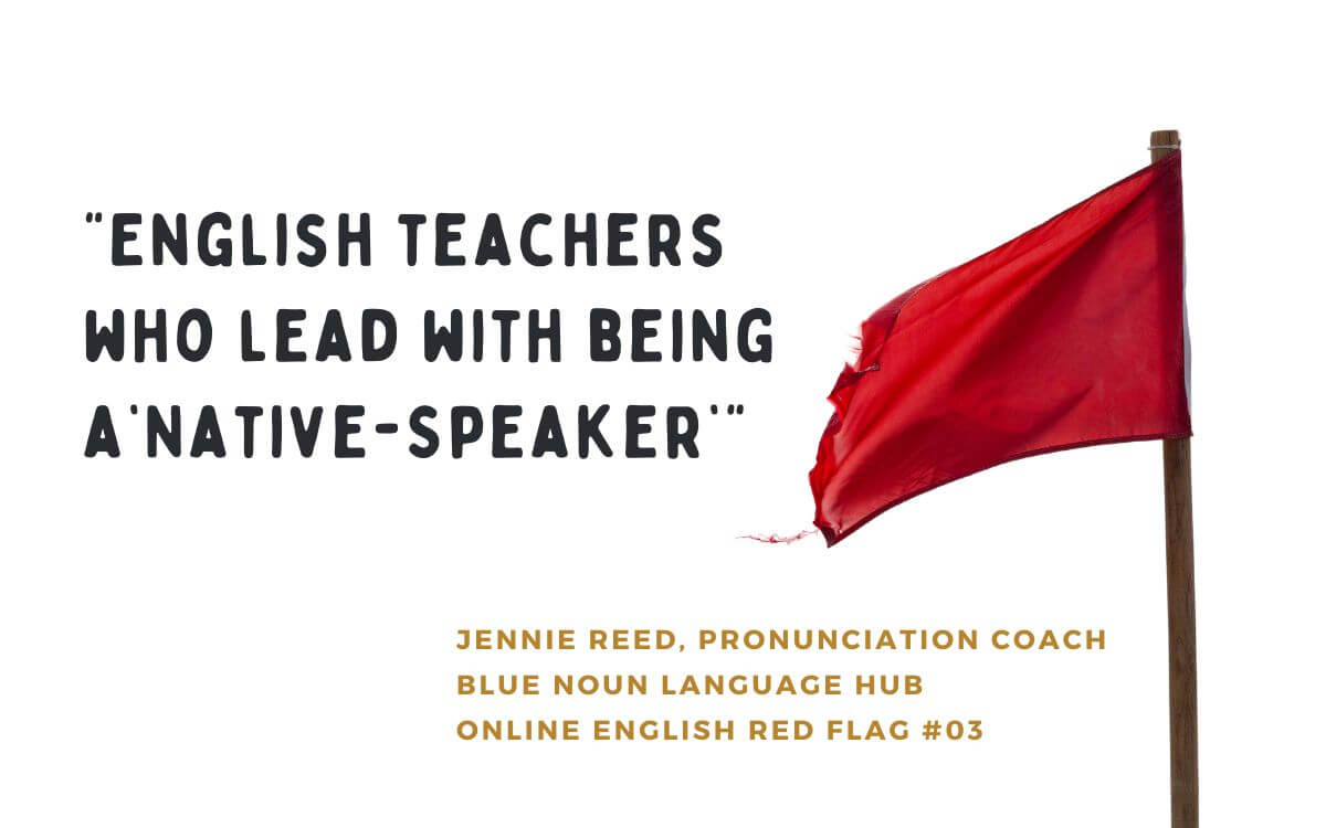 red flag for English teachers - being a native speaker