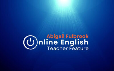 Online English Teacher Feature | Abigail Fulbrook