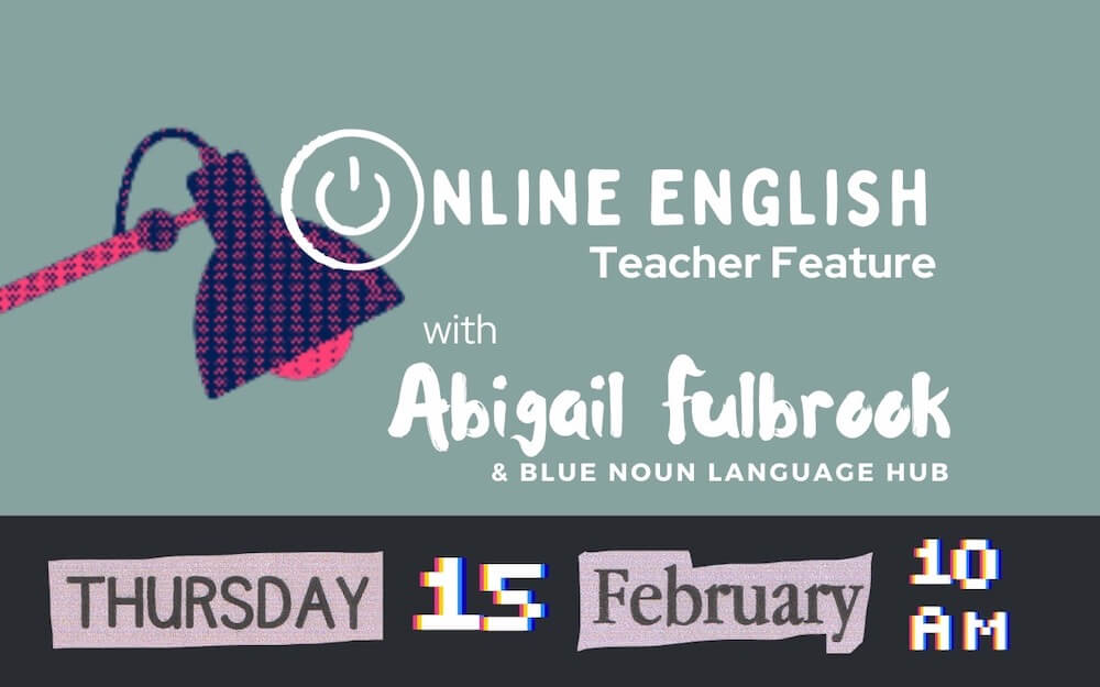 Online English Teacher Feature Abigail Fulbrook