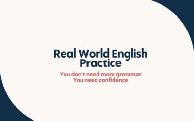 Real-World English Practice: A Better Way to Learn as an Adult