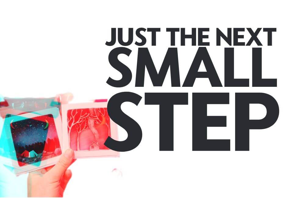just the next small step