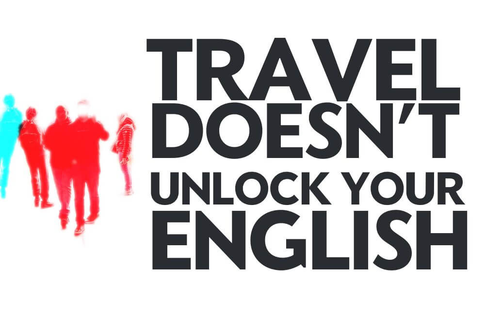 travel doesn't unlock you English