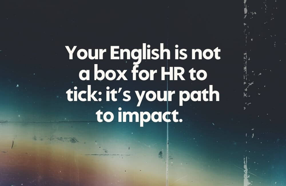 graphic - your english is not a box for HR to tick