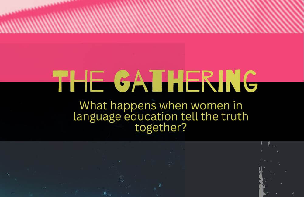 What happens when women in language education tell the truth together? graphic