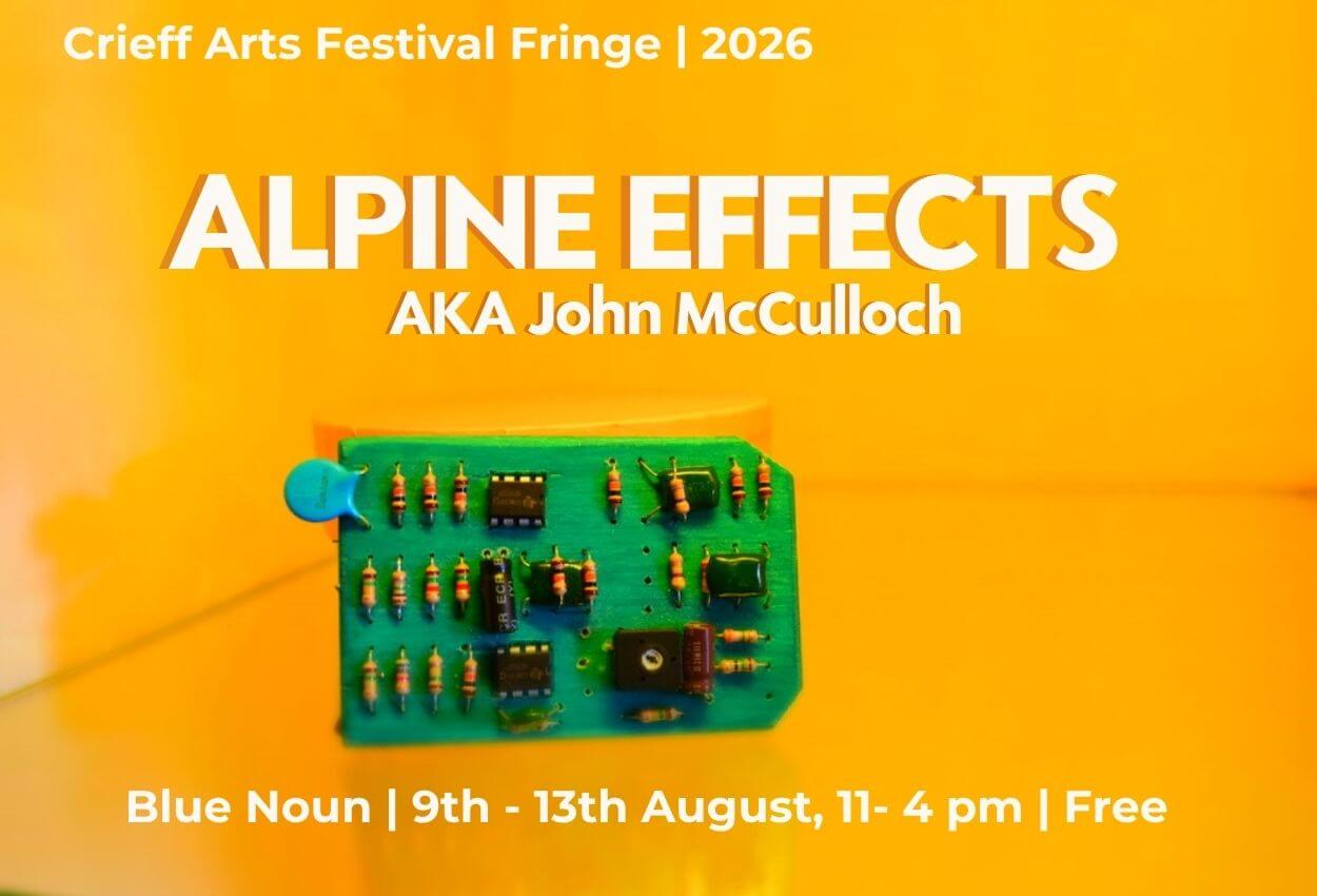 Alpine Effects at Crieff Arts Festival inside Blue Noun Language hub flyer