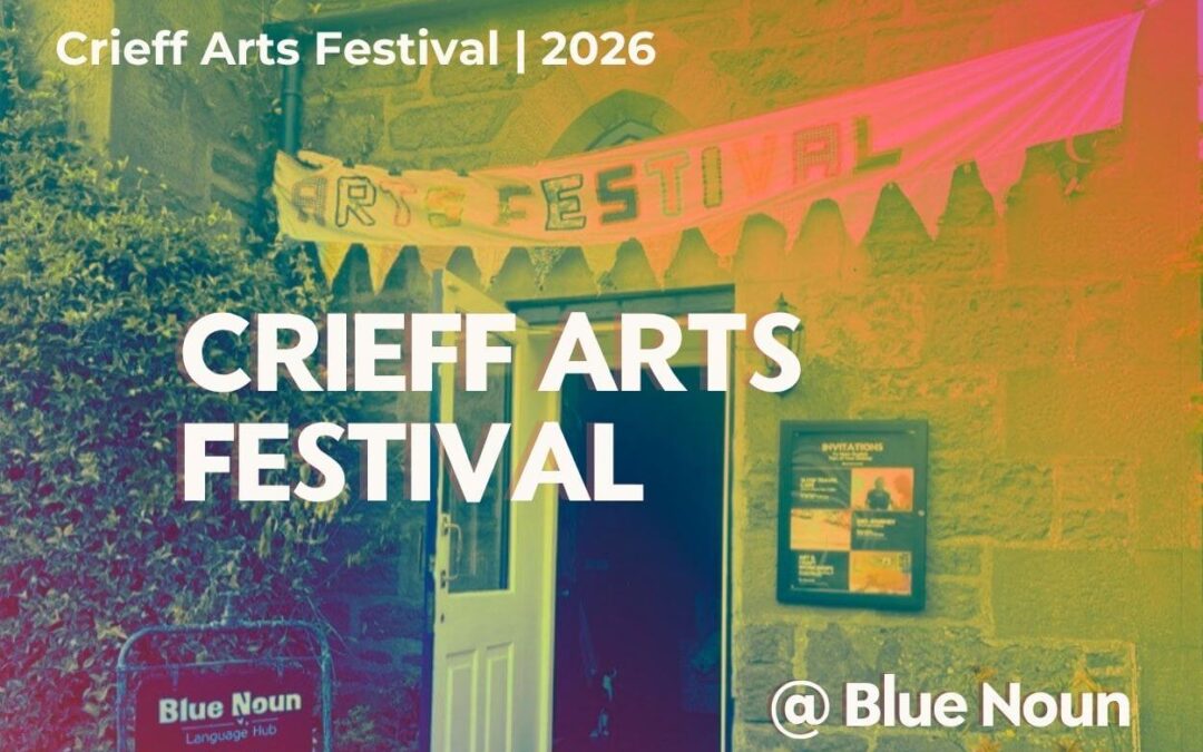 The Crieff Arts Festival at Blue Noun 2026